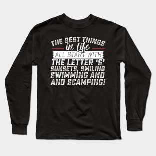 The Best Things In Life Start With S Camping Long Sleeve T-Shirt